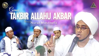 gema takbir allahu akbar versi nurul musthofa live in nurul musthofa 09 juli 2022