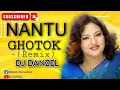 Download Lagu Nantu Ghotok - (Remix) || DJ DANZEL || EMD Fire Mix || Momtaz