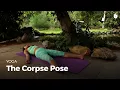 Learn the Corpse Pose - Shavasana Yoga