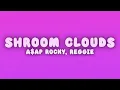 A$AP Rocky - Shroom Clouds (Lyrics) ft. reggie & Jeremih