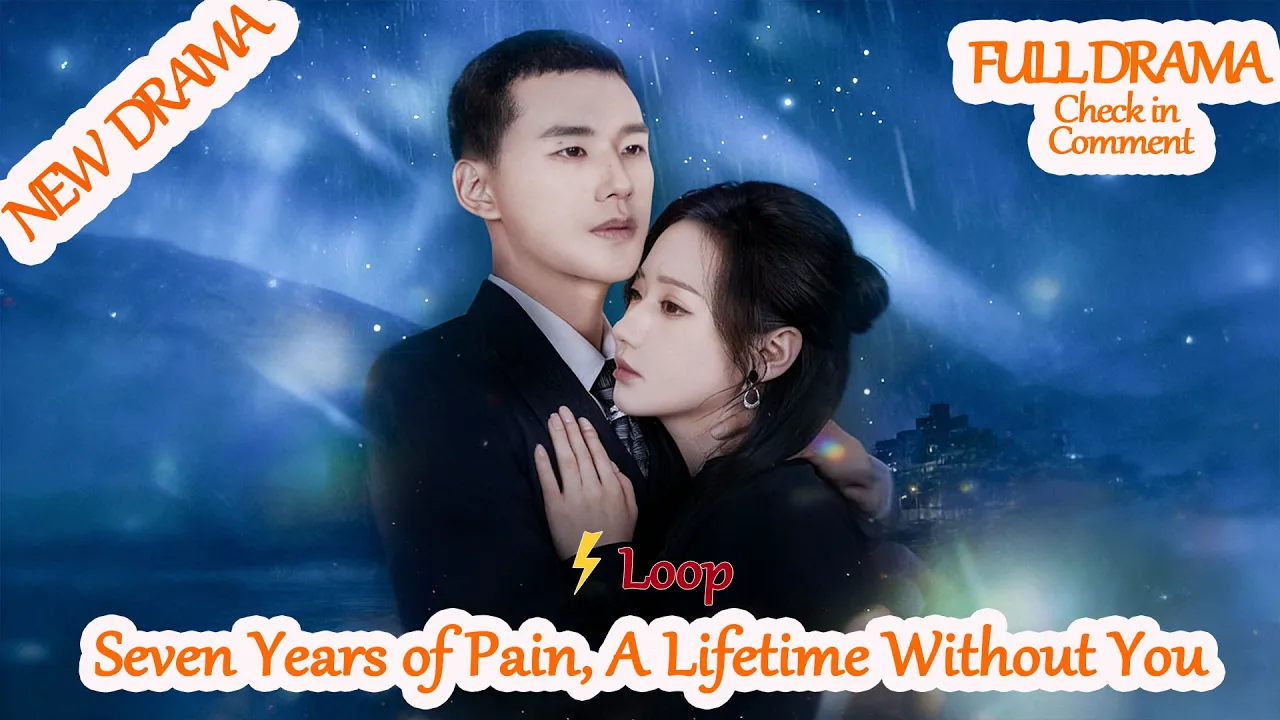 Seven Years of Pain, A Lifetime Without You [Full Drama in Comment] #gwl92 #dramabox poster
