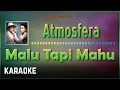 Download Lagu Atmosfera - Malu Tapi Mahu Karaoke HQ