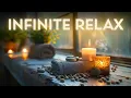 Infinite Relaxation - Candlelight Spa Ambience Calming Music for Massage Sleep and Spa