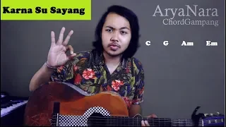 Chord Gampang (Karna Su Sayang - Near Ft Dian Sorowea) by Arya Nara (Tutorial Gitar) Untuk Pemula