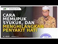 Download Lagu Cara Memupuk Syukur dan Menghilangkan Penyakit Hati - Ustadz Adi Hidayat
