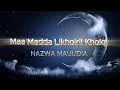 Lagu Maa Madda Likhoiril Kholqi ما مد لخير الخلق - NAZWA MAULIDIA Lyrics Video