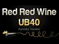 Download Lagu UB40 - Red Red Wine (Karaoke Version)