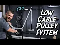 I Built a DIY Low Cable Pulley System for 30