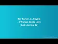 Ray Parker Jr., Raydio - A Woman Needs Love (Just Like You Do) [Lyrics]
