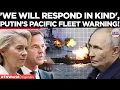 RUSSIAN NAVY READY Putin Threatens Retaliation to NATO In Any Place After Naval Drills