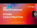 Master Dart Programming Comprehensive Tutorial Series IString Concatenation