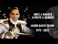 Once A Ranger Always A Ranger Jason David Frank 1973 - 2022