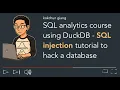 SQL analytics course with DuckDB - Hacking a database with SQL injection