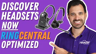 Discover Headsets Now RingCentral Optimized