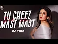 Lagu Tu Cheez Badi Hai Mast Mast (Remix) DJ TOM | Raveena Tandon, Akshay Kumar | Udit Narayan, Kavita K