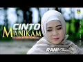 Download Lagu RANI CHANIA | CINTO MANIKAM [Official Music Video] Lagu Minang 2021