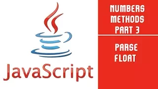 JavaScript Number Methods Part 3 Parse Float Lecture 23