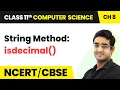 String Method - isdecimal Class 11 Computer Science Chapter 8 CBSE 2024-25