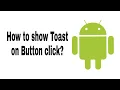 Android Beginner - How to show Toast on Button click
