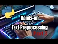 Hands-on Text Preprocessing in Python Part 3 Natural Language Processing basics