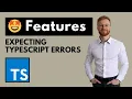 Save time writing tests using ts-expect-error