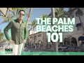 A Guide to the Palm Beaches 101 On the Town in the Palm Beaches