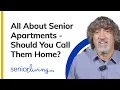 All About Senior Apartments - Should You Call Them Home