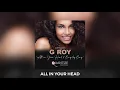All In Your Head - G. Roy, Rona Ray
