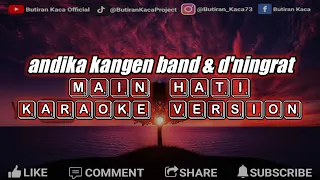 Download MAIN HATI Andika Kangen Band \u0026D'ningrat (KARAOKE VERSION) Lirik Official MP3