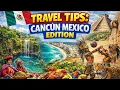 Cancun Travel Tips What Tourists NEED to Know Before Going