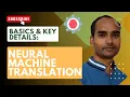 Neural Machine Translation Basics Key Details