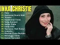 Download Lagu Full Album Inka Christie Terbaik | Lagu Pop Nostalgia 80an - 90an