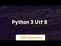 python 3 utf 8