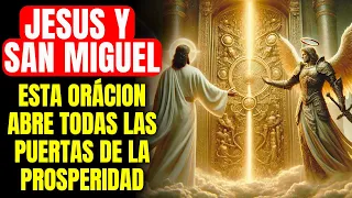 🔴 EFFATA DE JESÚS Y SAN MIGUEL: ABRE TODAS LAS PUERTAS DE ABUNDANCIA FINANCIERA Y PROSPERIDAD
