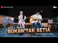 Lagu Putri Rovita - BUKAN TAK SETIA | Lagu galau (Cover Akustik)