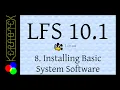 LFS 10 1 Chapter 8 - Installing Basic System Software