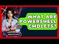 What Are PowerShell Cmdlets - Emerging Tech Insider