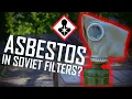 ASBESTOS in Soviet Gasmask Filters