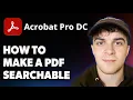 How to Make a PDF Searchable Adobe Acrobat Tutorial 2025 Full Guide