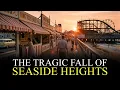 Why No-one Wants to Visit Seaside Heights New Jersey Anymore