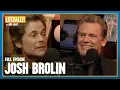 Josh Brolin FULL EPISODE Literally with Rob Lowe
