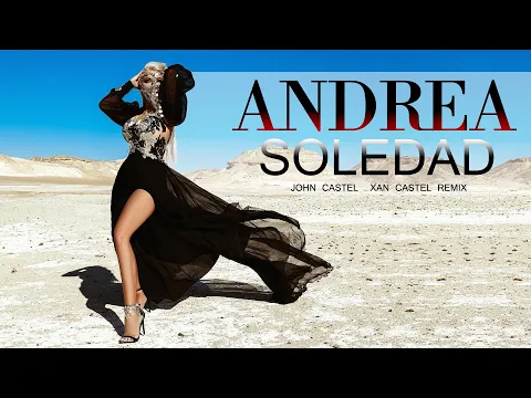 Download MP3 Andrea - Soledad  ( John Castel  Xan Castel Remix )