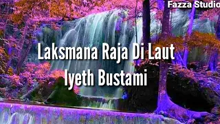 Download Laksmana Raja Di Laut - Iyeth Bustami | Lagu Melayu Pelipur Hati Pelipur Lara [ Lirik ] MP3