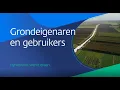 Zo betrekken we grondeigenaren en -gebruikers