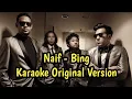 #karaoke #naifcover #bing.                                               Bing - Naif Version Karaoke