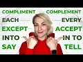 STOP confusing these English words Compliment or Complement Except or Accept Say or Tell