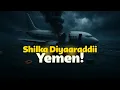 Download Lagu Shilkii Diyaaradda yaman ee ay ka badbaaday kaliya gabar 12 Jir ah!