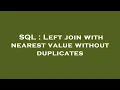 SQL Left join with nearest value without duplicates