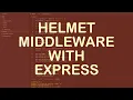 Express JS Using The Helmet Middleware