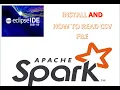 How to install Eclipse IDE on windows 10 read csv file in Apache Spark